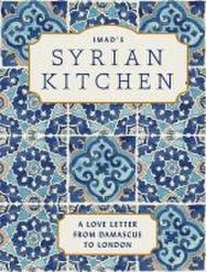 Imad's Syrian Kitchen de Imad Alarnab