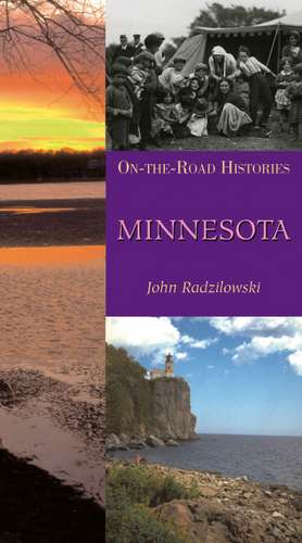 Minnesota: On-the-Road Histories de John Radzilowski