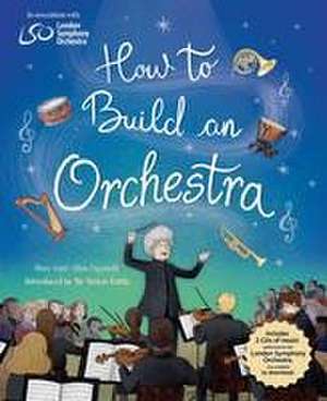 How to Build an Orchestra de Mary Auld