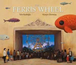 The Ferris Wheel de Tulin Kozikoglu