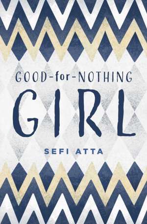 Good for Nothing Girl de Sefi Atta