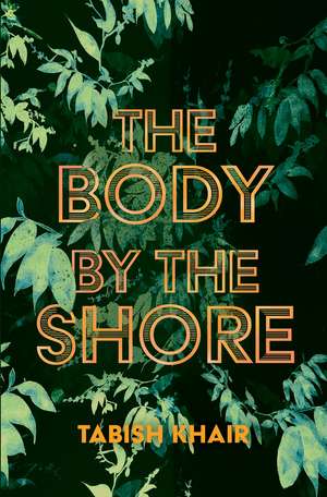 The Body by the Shore de Tabish Khair