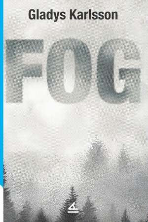Fog de Gladys Karlsson
