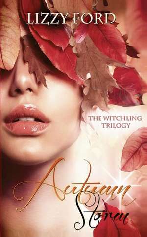 Autumn Storm (Book 2, Witchling Trilogy) de Lizzy Ford