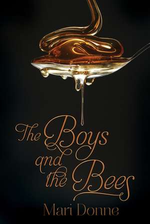 The Boys and the Bees de Mari Donne