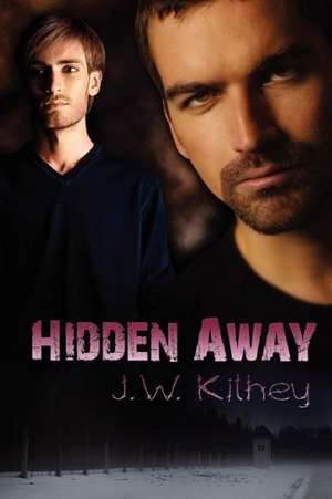 Hidden Away de J. W. Kilhey