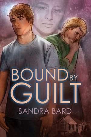 Bound by Guilt de Sandra Bard