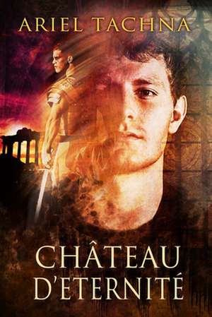 Chateau D'Eternite de Ariel Tachna