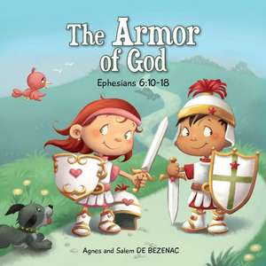 The Armor of God de Agnes De Bezenac