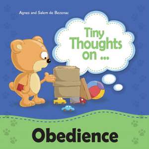 Tiny Thoughts on Obedience de Agnes De Bezenac