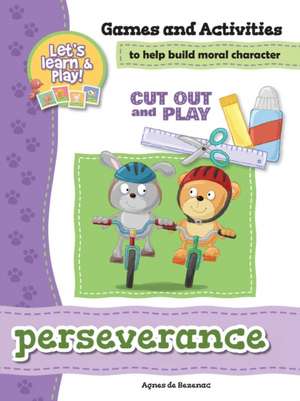 Perseverance - Games and Activities de Agnes De Bezenac