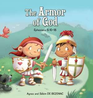 The Armor of God de Agnes De Bezenac