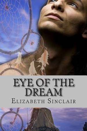 Eye of the Dream de Elizabeth Sinclair