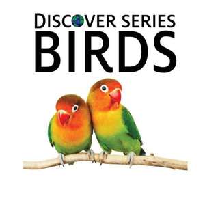 Birds: Discover Series Picture Book for Children de Xist Publishing