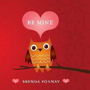 Be Mine de Brenda Ponnay