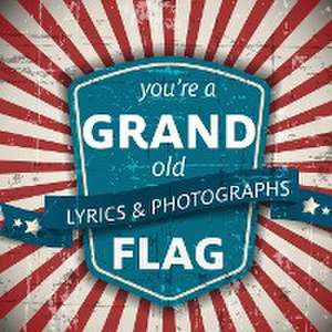 You're a Grand Old Flag de Xist Publishing