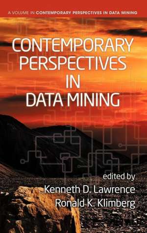 Contemporary Perspectives in Data Mining (Hc) de Ronald K. Klimberg