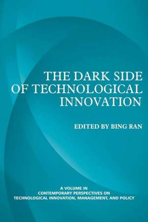 Contemporary Perspectives on Technological Innovation, Management and Policy. Volume 2: New Directions in Critical Research (Hc) de Bing Ran