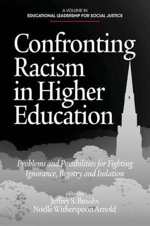 Confronting Racism in Higher Education de Noelle Witherspoon Arnold