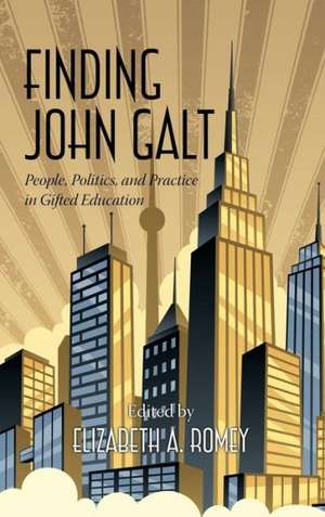 Finding John Galt de Elizabeth A. Romey