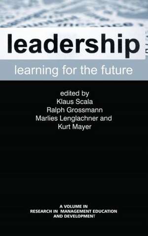 Leadership Learning for the Future (Hc) de Ralph Grossman