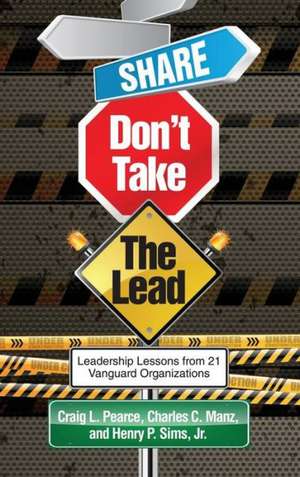 Share, Don't Take the Lead (Hc) de Craig L. Pearce