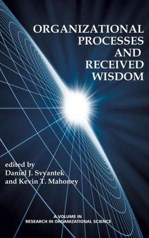 Organizational Processes and Received Wisdom (Hc) de Kevin T. Mahoney