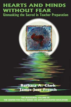 Hearts and Minds Without Fear de Barbara A. Clark