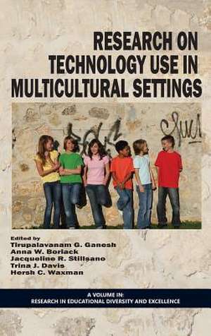 Research on Technology Use in Multicultural Settings (Hc): Illuminating Race, Research, and the Politics of Schooling (Hc) de Anna W. Boriack