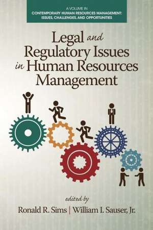 Legal and Regulatory Issues in Human Resources Management de Jr. William I. Sauser