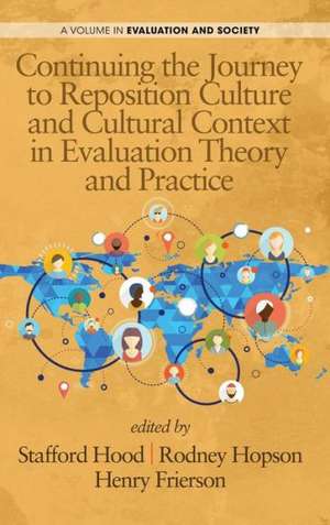 Continuing the Journey to Reposition Culture and Cultural Context in Evaluation Theory and Practice (Hc): United Opt Out's Test of Courage (Hc) de Henry Frierson