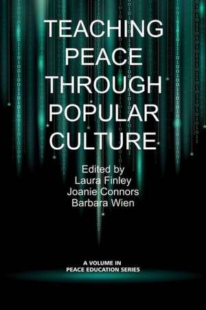 Teaching Peace Through Popular Culture de Joanie Connors