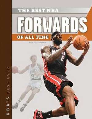 The Best NBA Forwards of All Time de Patrick Donnelly