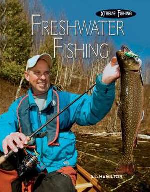 Freshwater Fishing de S. L. Hamilton