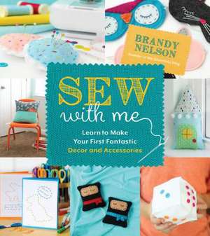 Sew with Me de Nelson, Brandy