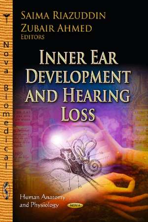 Inner Ear Development & Hearing Loss de Saima Riazuddin