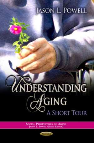 Understanding Aging de Jason L. Powell