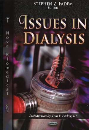 Issues in Dialysis de Stephen Z Fadem