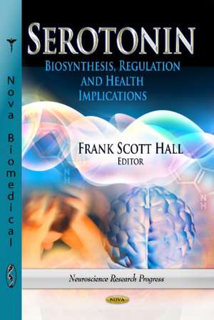 Serotonin de Frank Scott Hall