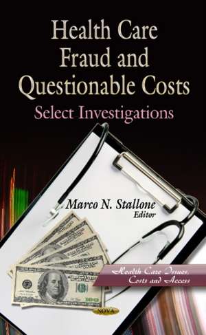 Health Care Fraud & Questionable Costs de Marco N. Stallone