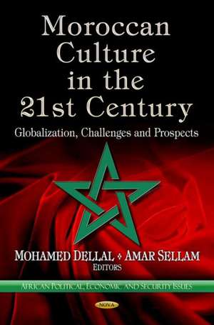 Moroccan Culture in the 21st Century de Mohamed Dellal