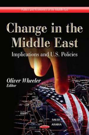 Change in the Middle East de Oliver Wheeler