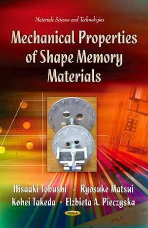 Mechanical Properties of Shape Memory Materials de Hisaaki Tobushi