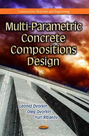 Multi-Parametric Concrete Compositions Design de Leonid Dvorkin