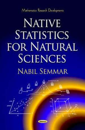 Native Statistics for Natural Sciences de Nabil Semmar