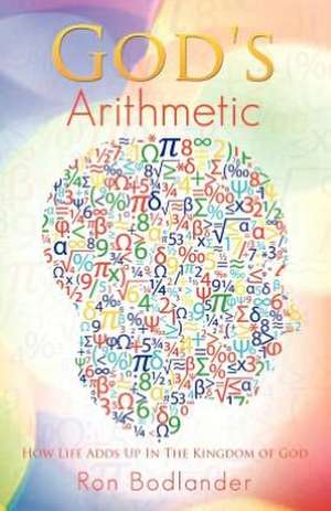 God's Arithmetic de Ron Ron Bodlander