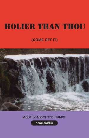 Holier Than Thou de Ronn Osiecki