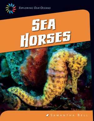 Sea Horses de Samantha Bell