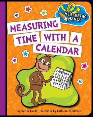 Measuring Time with a Calendar de Darice Bailer