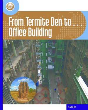 From Termite Den To... Office Building de Nel Yomtov